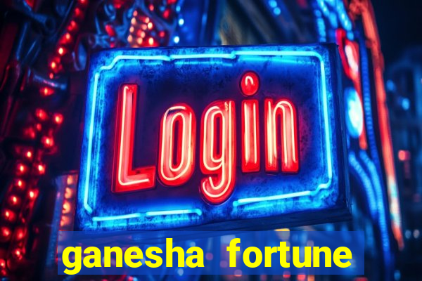 ganesha fortune minutos pagantes